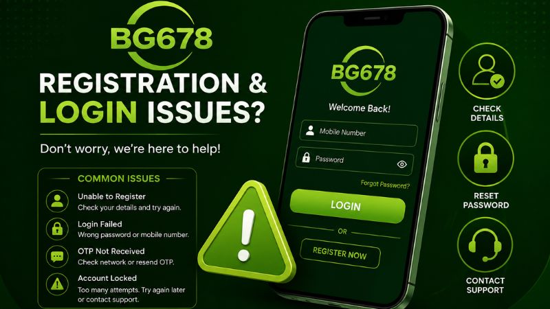 BG678 Register & Login Issues